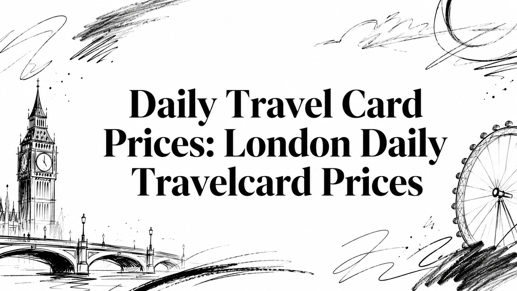 Daily Travel Card Prices: London Daily Travelcard Prices