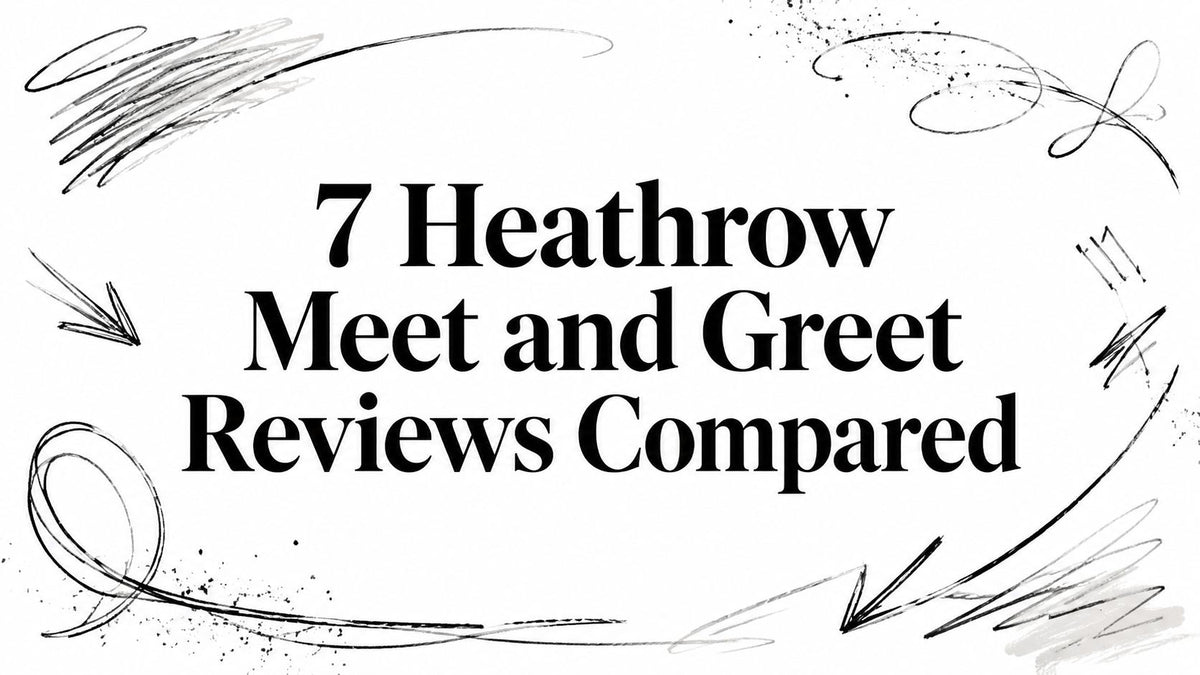 7 Heathrow Meet and Greet Reviews Compared